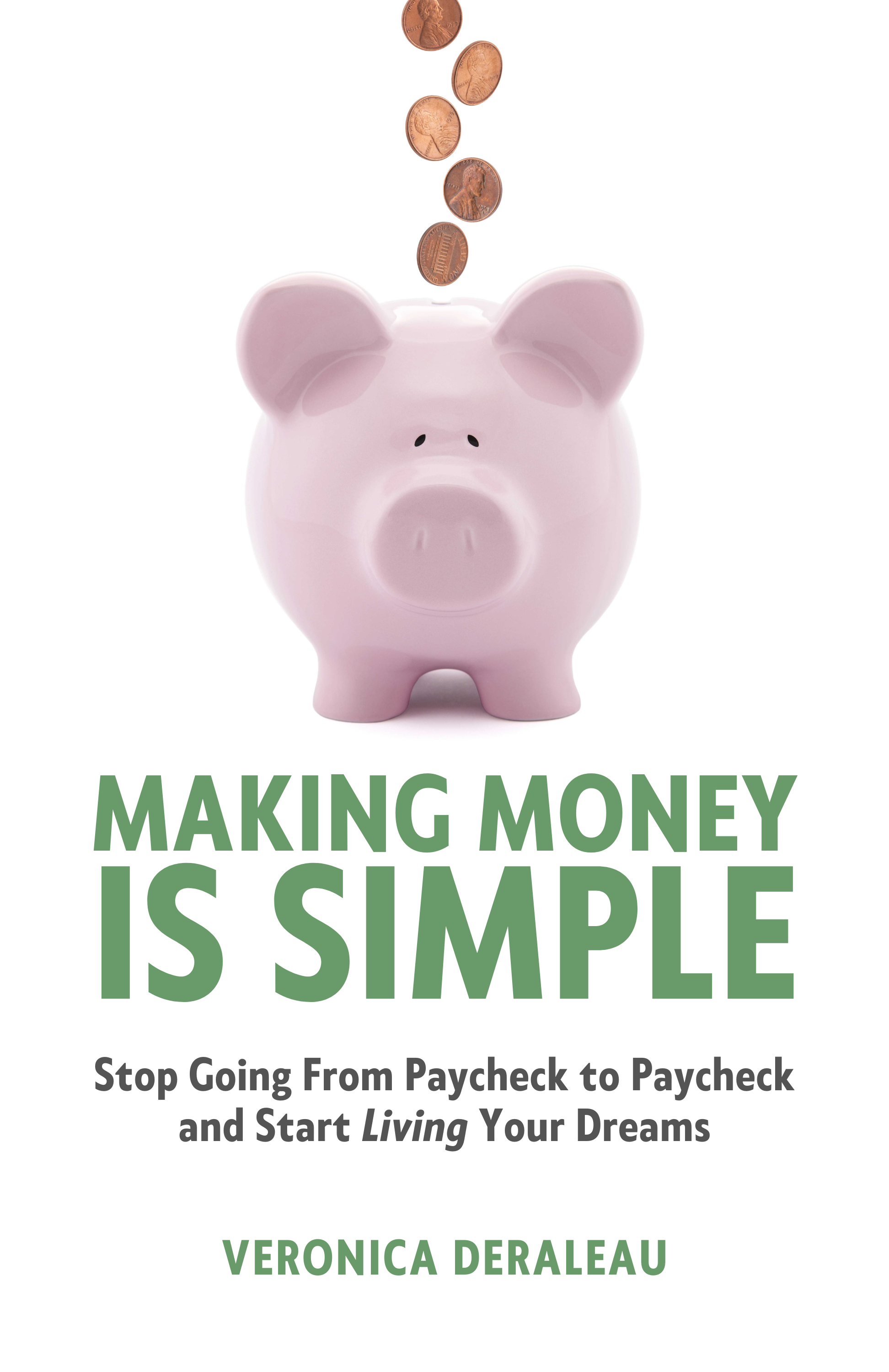 A pink piggy bank with the words " making money is simple."